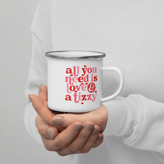 All You Need Is Love & A Tizzy Enamel Mug