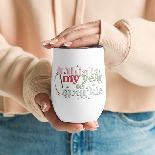 This is my year to sparkle Wine Tumbler